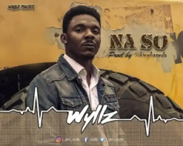 Wyllz - Na So